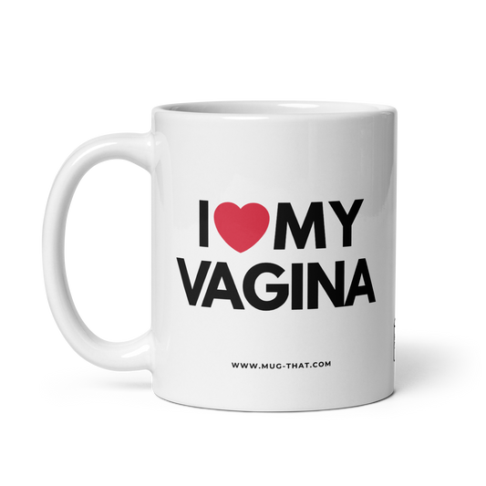 I LOVE MY VAGINA