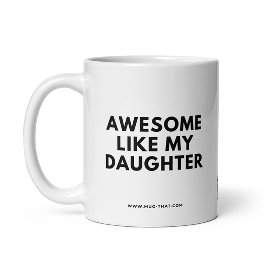 AWESOME LIKE MY DAUGHTER