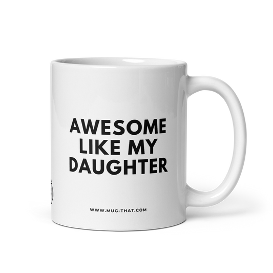 AWESOME LIKE MY DAUGHTER