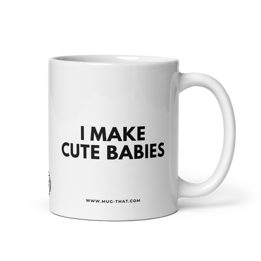 I MAKE CUTE BABIES