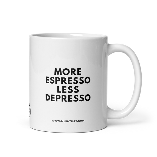 MORE ESPRESSO LESS DEPRESSO
